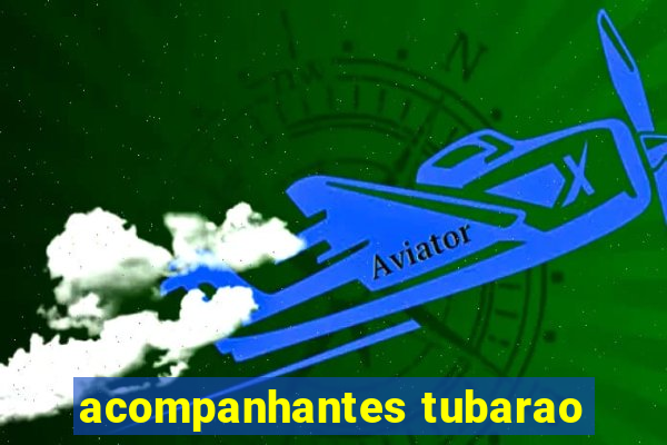 acompanhantes tubarao